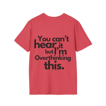 You Can't Hear it Unisex Softstyle T-Shirt- Standard Logo Back