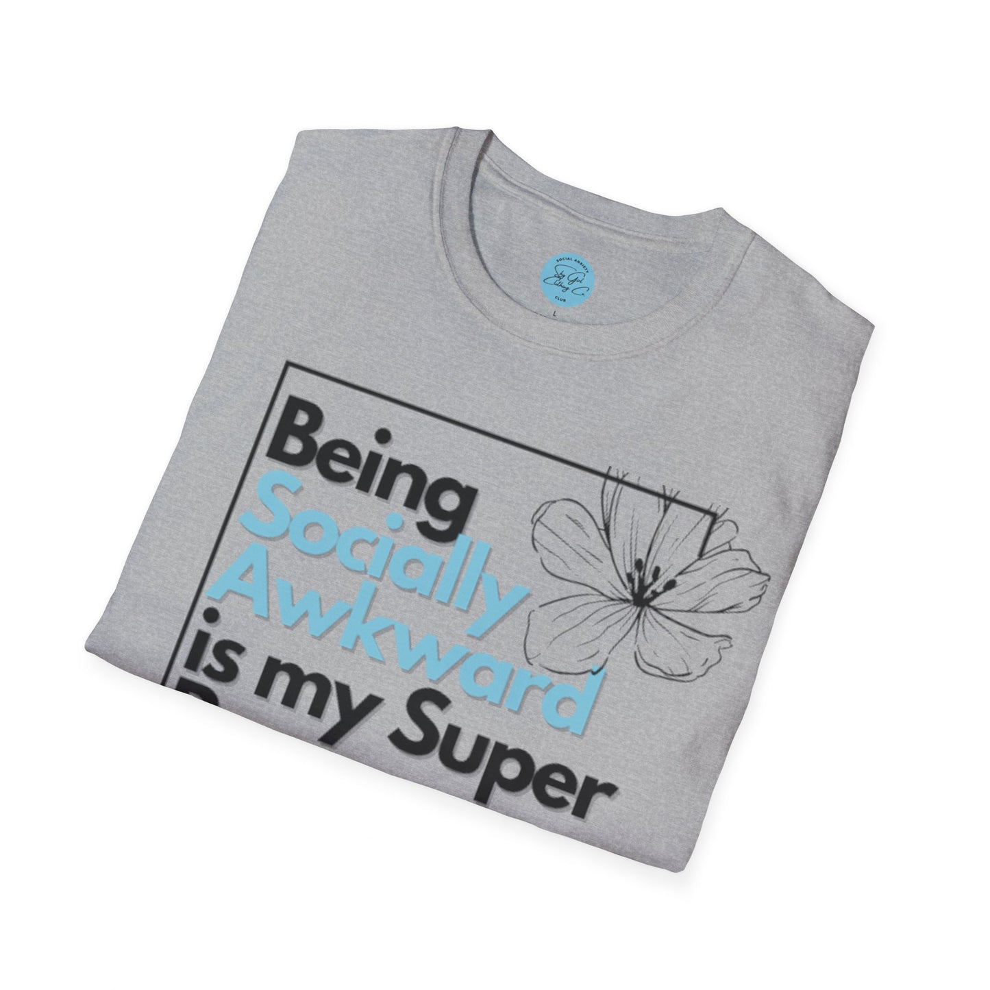 Being Socially Awkward is my Super Power Unisex Softstyle T-Shirt- Boxed Floral