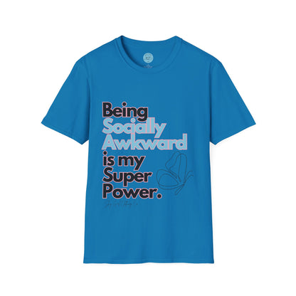 Being Socially Awkward is my Super Power Unisex Softstyle T-Shirt- Butterfly