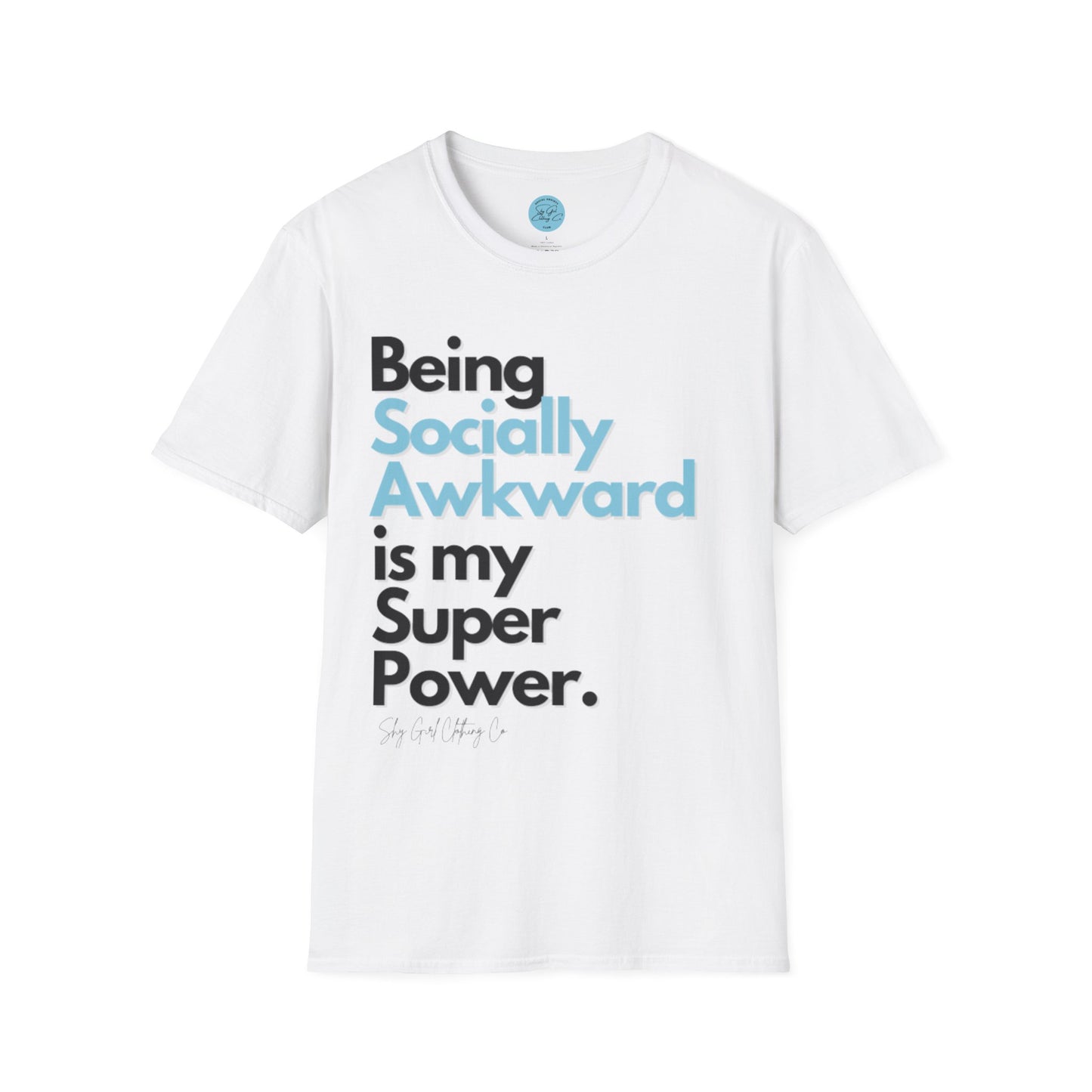 Being Socially Awkward is my Super Power Unisex Softstyle T-Shirt- Standard