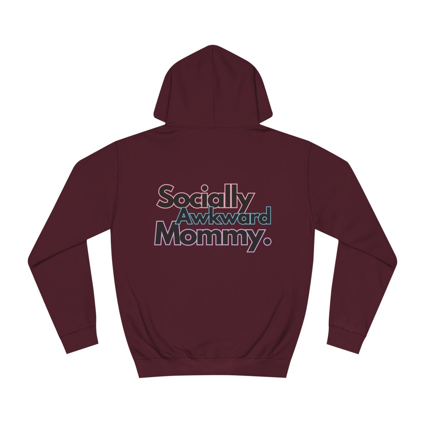 Socially Awkward Mommy Unisex College Hoodie
