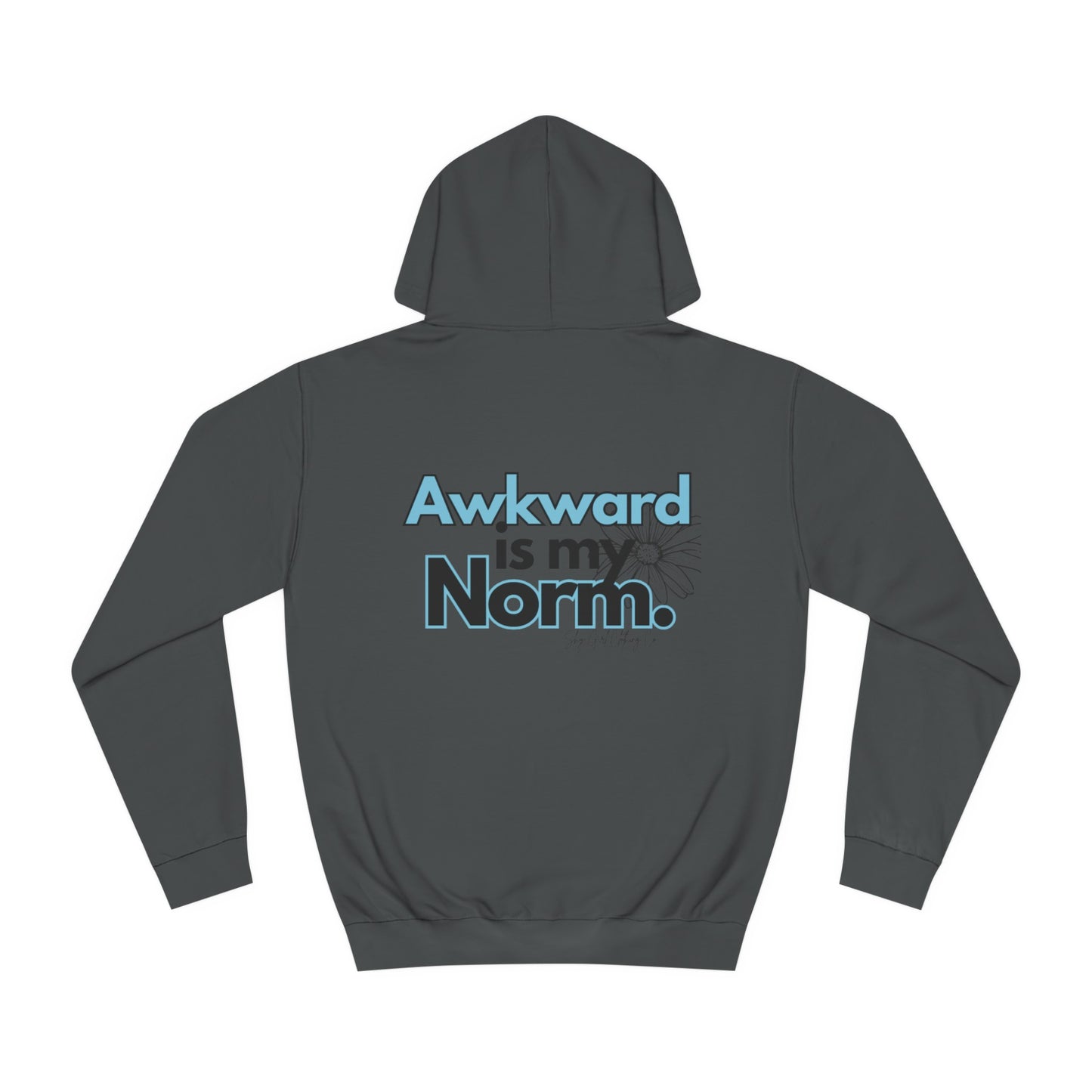 Awkward is my Norm Unisex College Hoodie- Floral Back