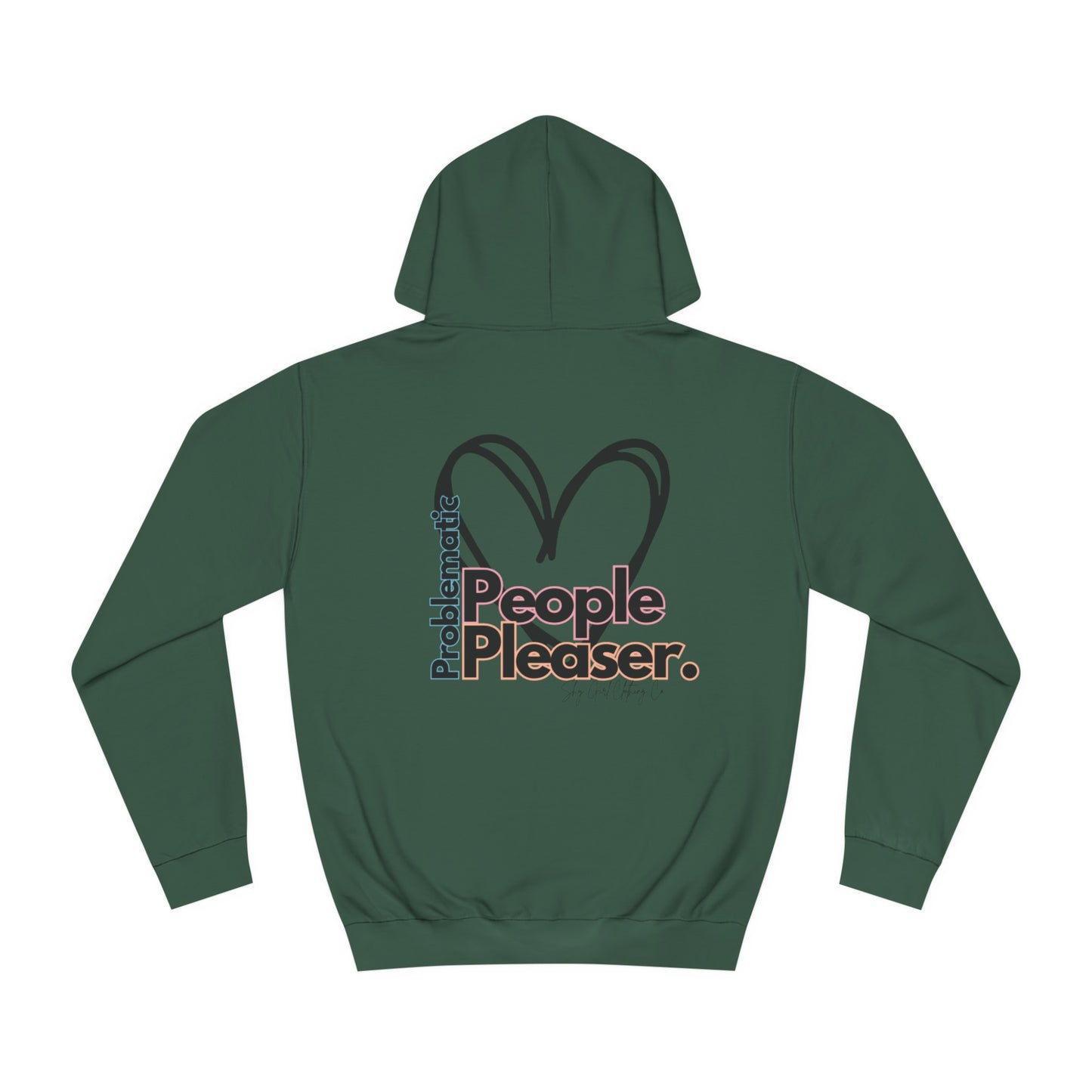 Problematic People Pleaser Hoodie- Standard Logo Back