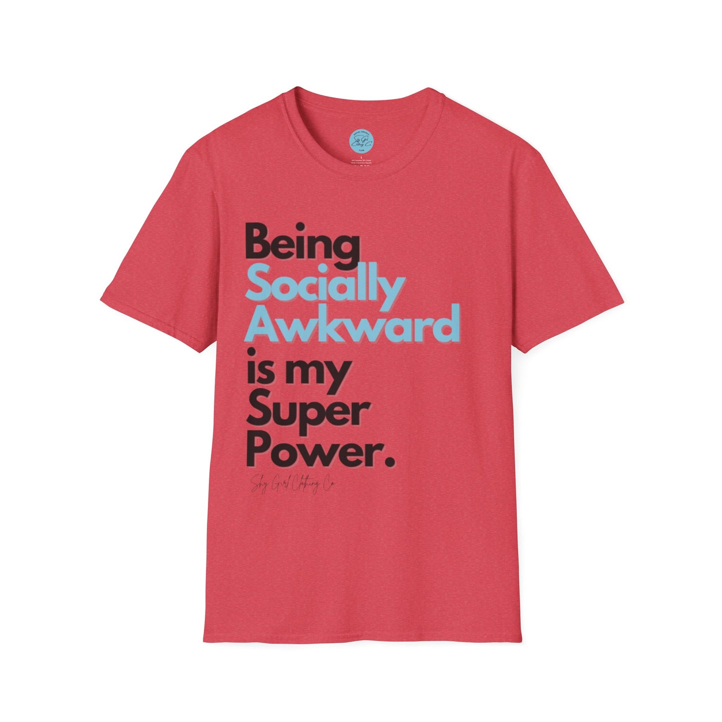 Being Socially Awkward is my Super Power Unisex Softstyle T-Shirt- Standard