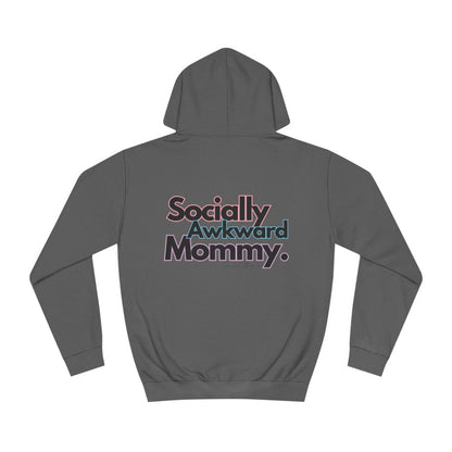 Socially Awkward Mommy Unisex College Hoodie