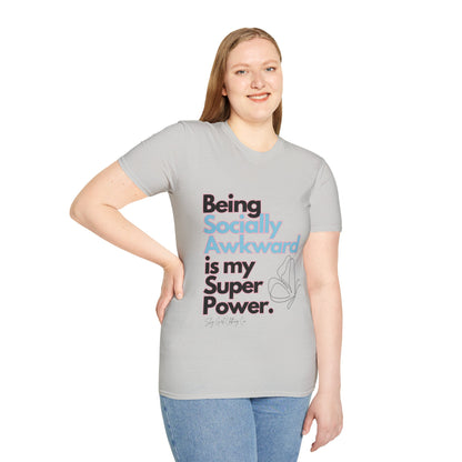 Being Socially Awkward is my Super Power Unisex Softstyle T-Shirt- Butterfly