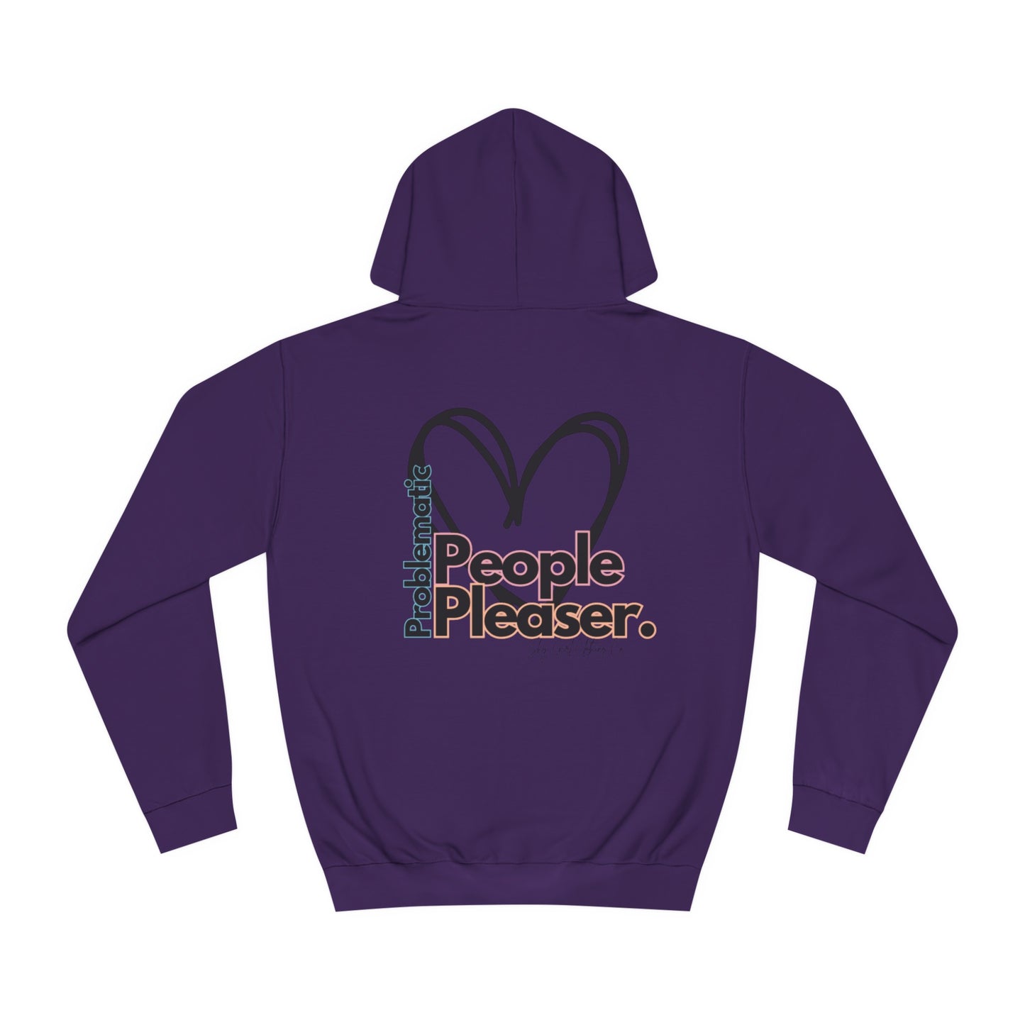 Problematic People Pleaser Hoodie- Standard Logo Back