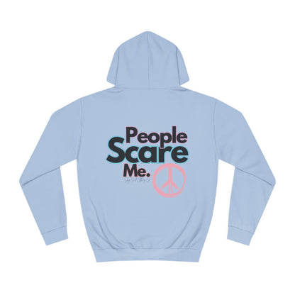 People Scare Me Unisex College Hoodie- Standard Peace Sign Back