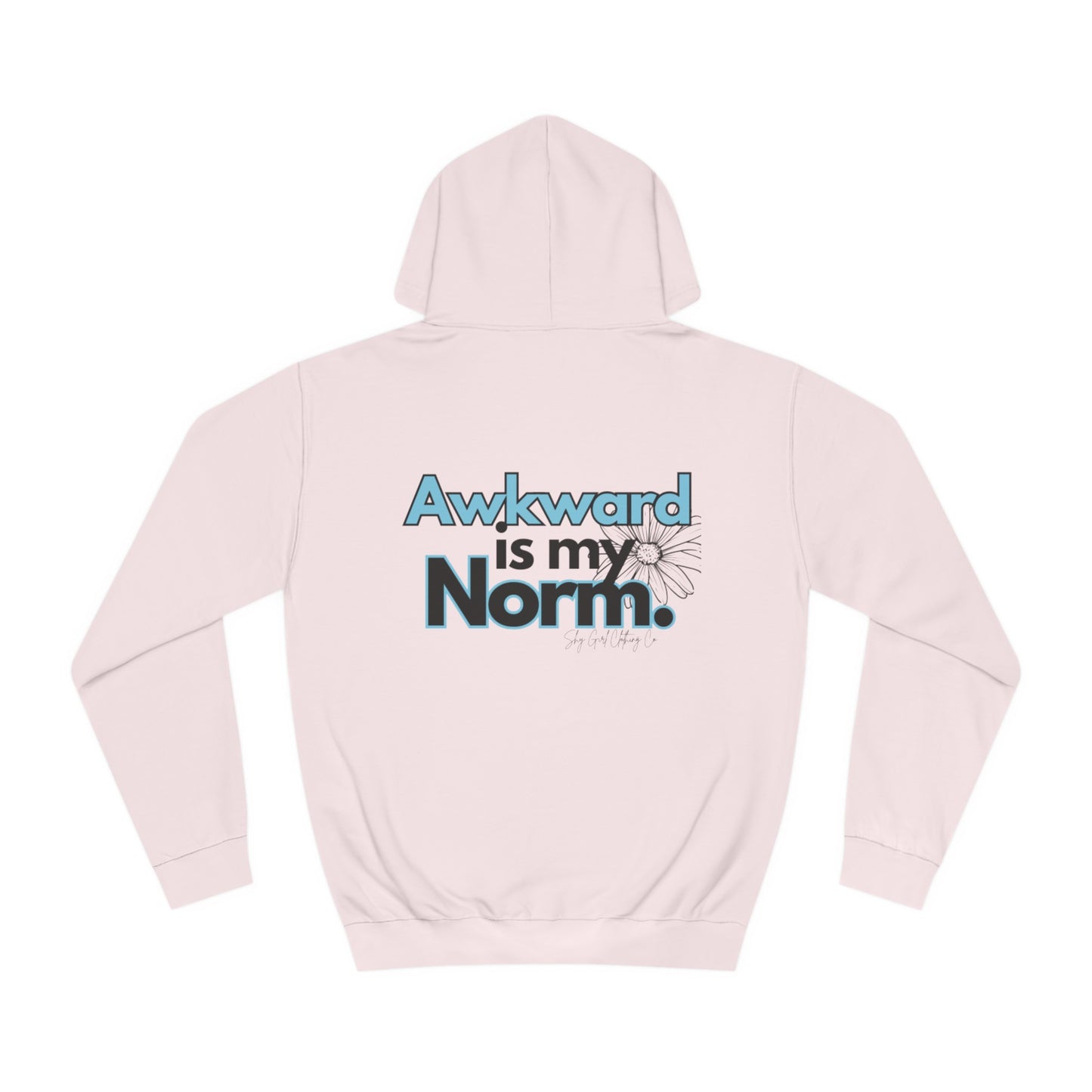 Awkward is my Norm Unisex College Hoodie- Floral Back