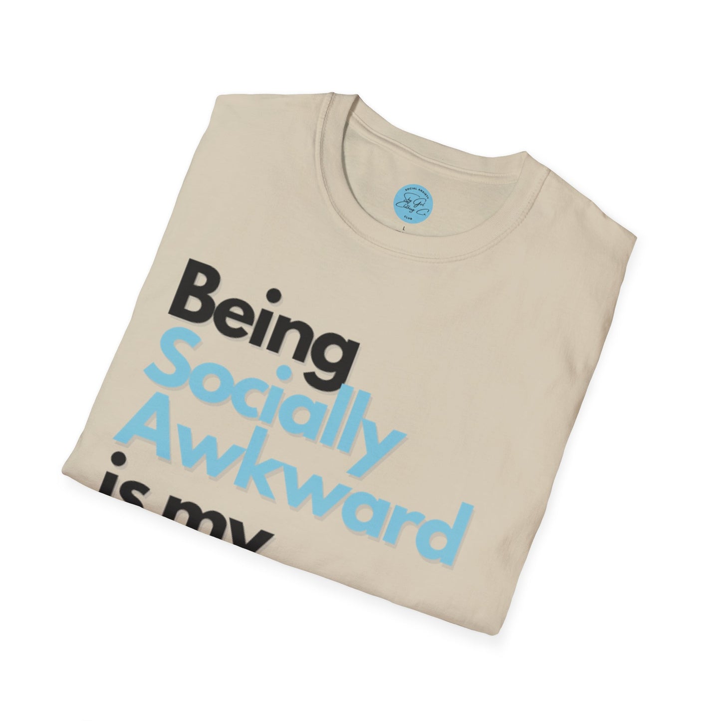 Being Socially Awkward is my Super Power Unisex Softstyle T-Shirt- Standard
