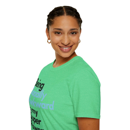 Being Socially Awkward is my Super Power Unisex Softstyle T-Shirt- Standard
