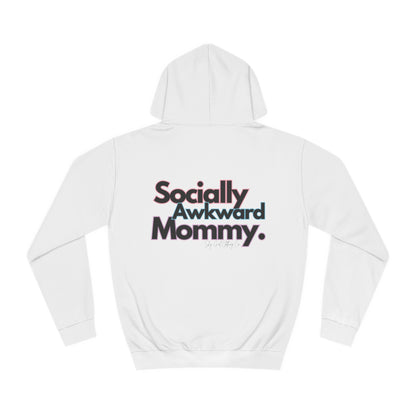 Socially Awkward Mommy Unisex College Hoodie