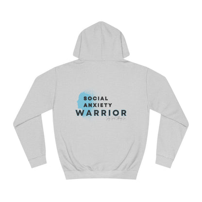 Social Anxiety Warrior Unisex College Hoodie- Standard