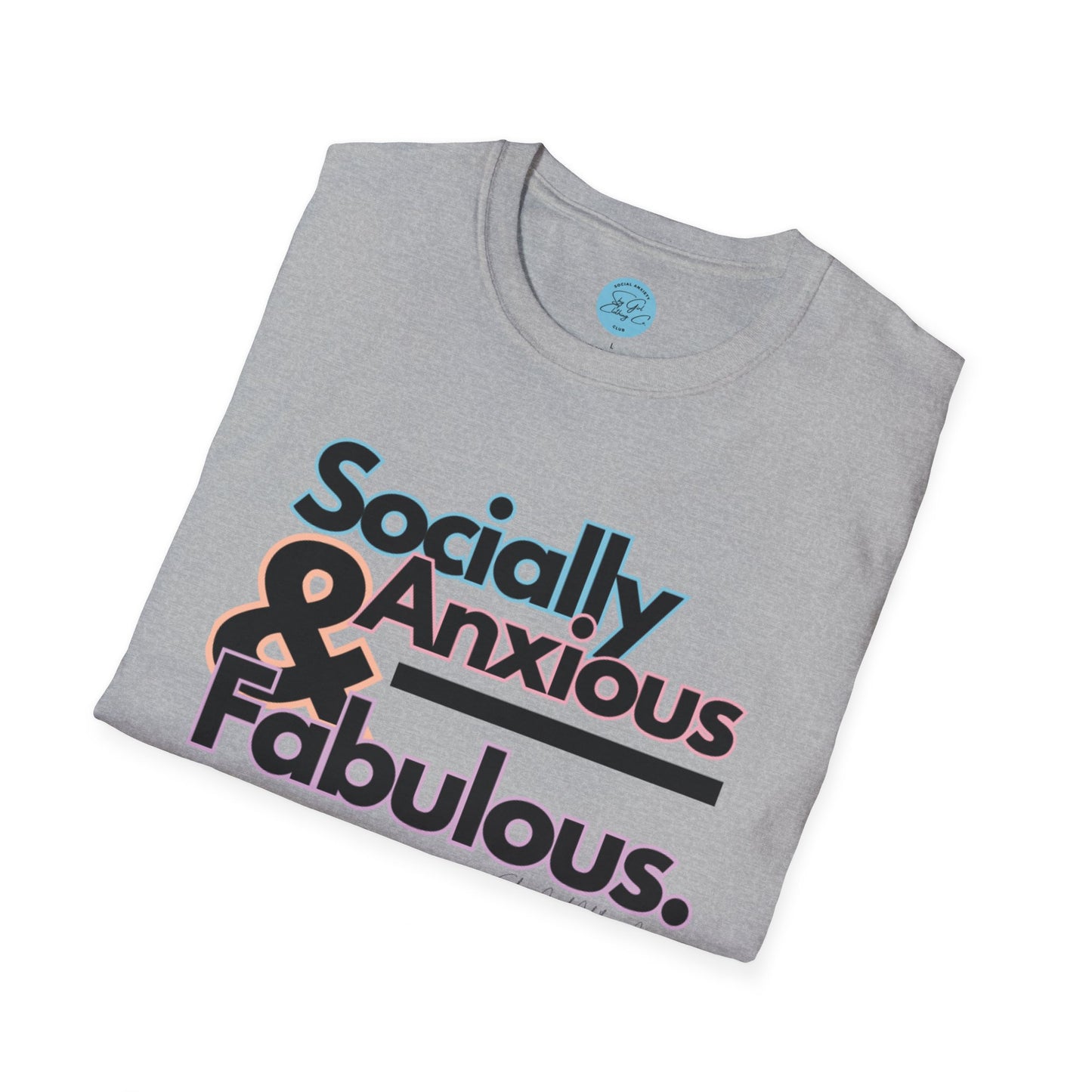 Socially Anxious and Fabulous Unisex Softstyle T-Shirt- Standard