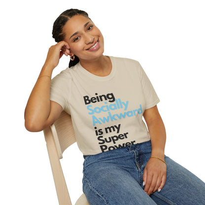 Being Socially Awkward is my Super Power Unisex Softstyle T-Shirt- Standard