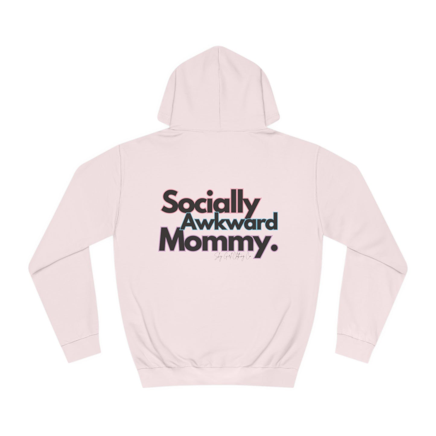 Socially Awkward Mommy Unisex College Hoodie