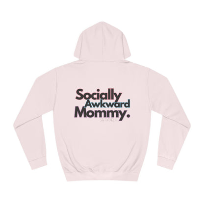 Socially Awkward Mommy Unisex College Hoodie