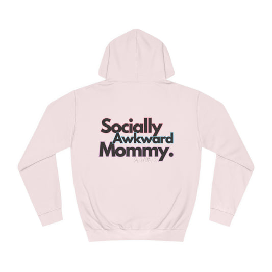 Socially Awkward Mommy Unisex College Hoodie