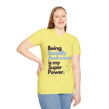 Being Socially Awkward is my Super Power Unisex Softstyle T-Shirt- Butterfly